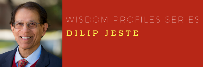 WISDOM PROFILES SERIES - Dilip Jeste (2)